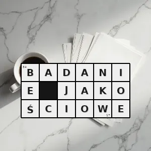 Hasło krzyżówkowe grupa metod badawczych w naukach przyrodniczych ścisłych i humanistycznych w których dąży się do poznania istoty rzeczy lub zjawiska - badanie jakościowe – rozwiązanie, synonimy, podpowiedzi i definicje krzyżówkowe